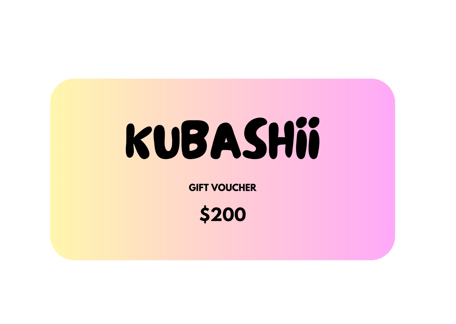 Kubashii Gift Card - $200-Kubashii